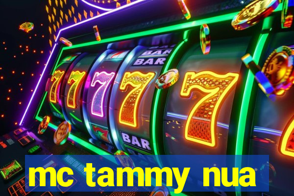 mc tammy nua